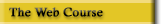 The Web Course